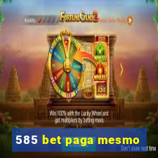 585 bet paga mesmo